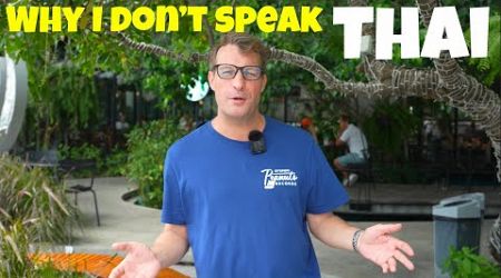 Why I Don&#39;t Speak Thai After 14 Years of Living in Thailand
