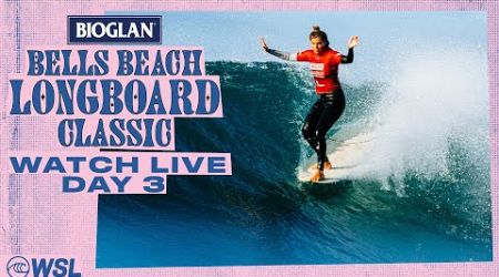 WATCH LIVE - Bioglan Bells Beach Longboard Classic 2024 - Day 3