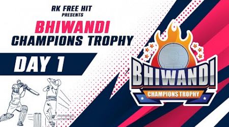 DAY 1 II BHIWANDI CHAMPIONS TROPHY 2024 II
