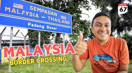 EP #67 Border Crossing to MALAYSIA by Train 