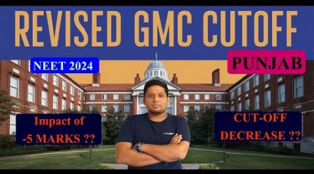 REVISED GMC MBBS Medical Colleges PUNJAB CUTOFF ANALYSIS NEET 2024 | REVISED NEET RESULT 2024