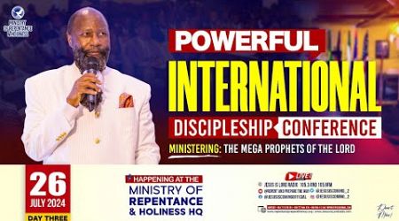 GRAND FINALE POWERFUL INTERNATIONAL INTERDENOMINATIONAL DISCIPLESHIP CONFERENCE II 26TH JULY 2024