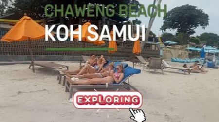 DAY #3 EXPLORING AT CHAWENG BEACH KOH SAMUI - THAILAND 25-7-2024