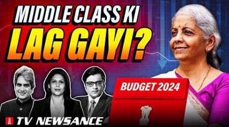 #Budget 2024: Middle Class TRICKED by Modi Government and Godi-jeevis? TV Newsance 260