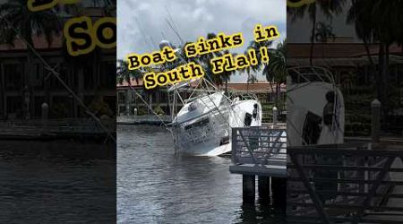 Boat Sinks In South Florida- #boat #fails #yacht