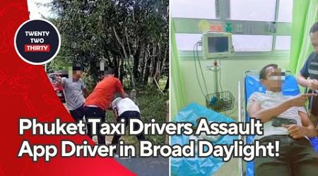 Shocking Attack: Phuket Taxi Drivers Assault App Driver in Broad Daylight! 