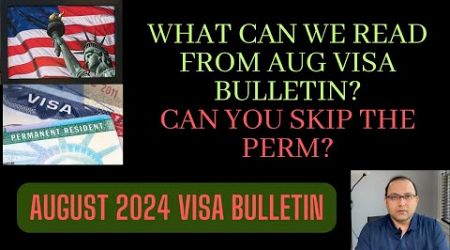 August 2024 Visa Bulletin, Can you skip PERM? EB Priority Dates