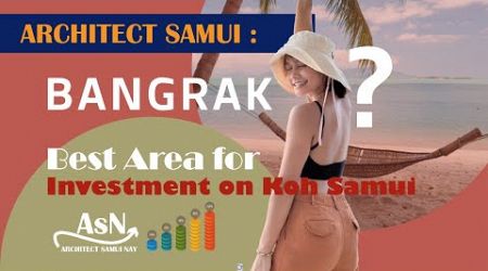 Discovering Bangrak in Samui: Top Features and Investment Potential