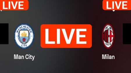 Manchester City vs AC Milan live match today score updates | International Club friendly games
