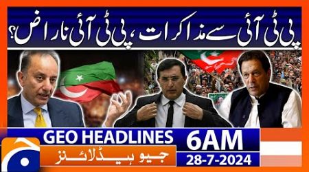 Government&#39;s offer of talks to PTI | Geo News 6 AM Headlines | 28th July 2024