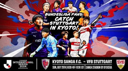 STUTTGART IN JAPAN | Kyoto Sanga F.C. vs VfB Stuttgart | J.LEAGUE INTERNATIONAL SERIES 2024