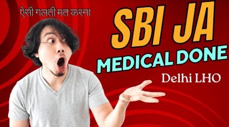 Completed my SBI JA Medical Almost f*kd up || doubts solved ! || Delhi LHO | #sbija #sbi #sbiresult