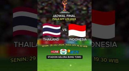 Jadwal Final Piala AFF U19 2024 - Indonesia vs Thailand - Live Indosiar Dan SCTV #shorts