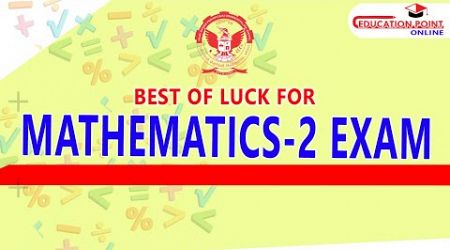 Best of Luck for Mathematics 2 Exam