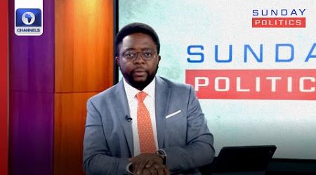 Planned Nationwide Protest, Tunji-Ojo Speaks on Efforts of The Tinubu Government | Sunday Politics