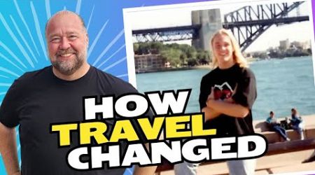 90&#39;s to Now! How Travel Has Changed in the Past 25 Years