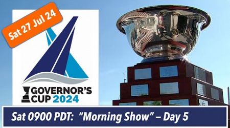 GOVCUP 2024 — Day 5 Morning Show live from Balboa YC in Newport Beach, CA