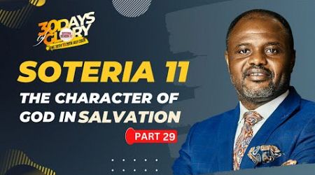 30 DAYS OF GLORY 2024 | DR ABEL DAMINA | THE CHARACTER OF GOD IN SALVATION | - Part 29