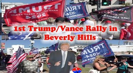 1st Trump/Vance Rally in Beverly Hills!!! #Politics #Trump #JDVance #KamalaHarris #JoeBiden #MAGA
