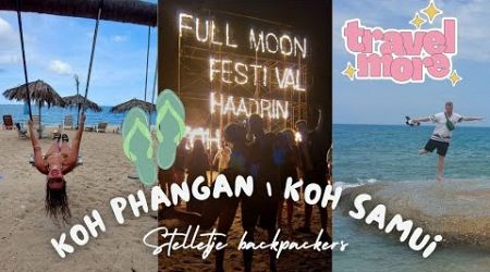 Feesten alsof je leven er vanaf hangt en zen stranden |THAILAND Koh Phangan en Koh Samui