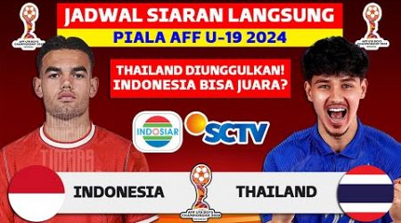 Jadwal Final AFF U 19 2024 - Indonesia vs Thailand - Jadwal Timnas Indonesia Live Indosiar
