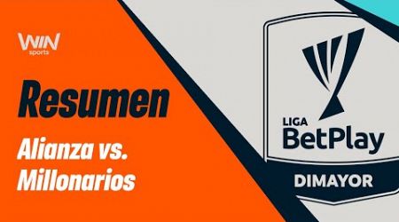 Alianza FC vs. Millonarios (resumen y goles) | Liga BetPlay Dimayor 2024- 2 | Fecha 3