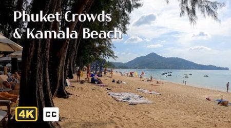 Phuket with large crowds &amp; Walking along Kamala Beach 4K - Thailand Travels(17)