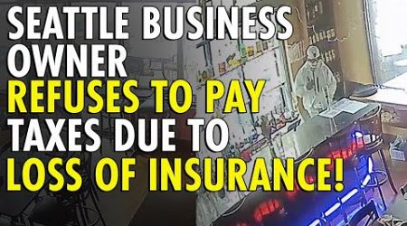 Seattle Business Owner Fights Back: No More Taxes After Losing Insurance