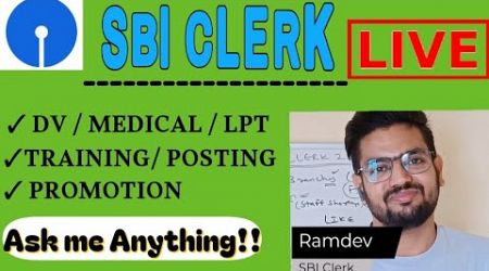 SBI CLERK DV/LPT/MEDICAL Related Doubts !! Ask me Anything.