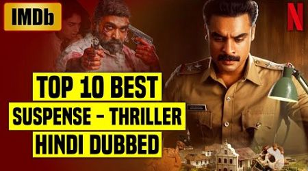 Top 10 Best South Indian Suspense Thriller Movies In Hindi Dubbed 2024 (IMDb) | NETFLIX | Must Watch