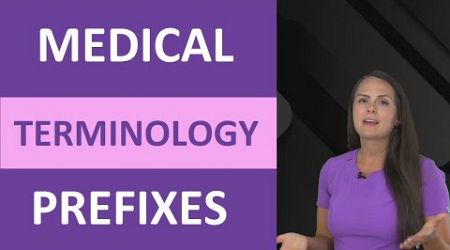 Medical Terminology Prefixes for Nursing &amp; Medical Terms