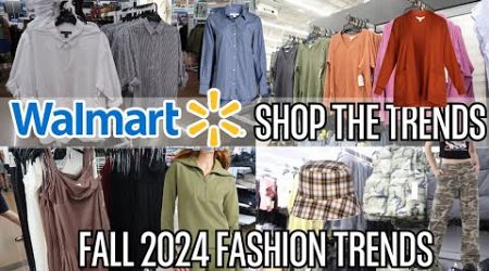 WALMART SHOP WITH ME FOR 2024 FASHION TRENDS | TOP FASHION TRENDS FOR FALL 2024!