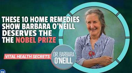 Dr. Barbara O&#39;Neill&#39;s TOP 10 NATURAL REMEDIES for Better Health