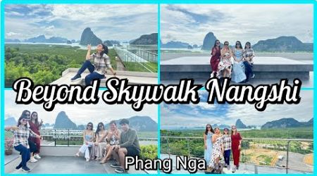Beyond Skywalk Nangshi || Pha Nga || Thailand