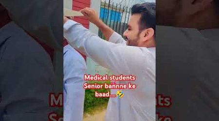 Medical student&#39;s senior banne ke baad ki feelings 