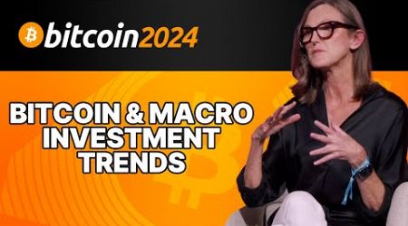 Bitcoin &amp; Macro Investment Trends w/ Cathie Wood and Alyse Killeen