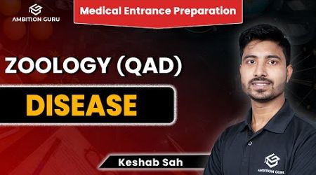Disease (QAD) | Medical Entrance Preparation | Zoology | Ambition Guru