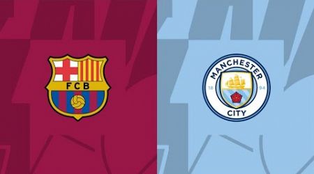 بث مباشر مباراة برشلونة ومانشستر سيتي | برشلونة بث مباشر مانشستر سيتي | barcelona vs manchester city