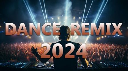 DANCE PARTY SONGS 2024 - Mashups &amp; Remixes Of Popular Songs - DJ Remix Club Music Dance Mix 2024