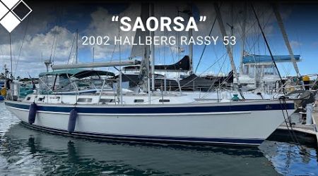 2002 Hallberg Rassy 53 &quot;Saorsa&quot; For Sale with The Yacht Sales Co.