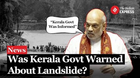 Wayanad Landslide: Union Govt Issued Rainfall Warning to Kerala, Amit Shah Reveals NDRF Response