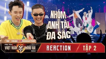 REACTION ANH TRAI VƯỢT NGÀN CHÔNG GAI | Nhóm Anh Tài Đa Sắc DỄ THƯƠNG VÔ ĐỐI làm Kay Trần PHÁT MÊ