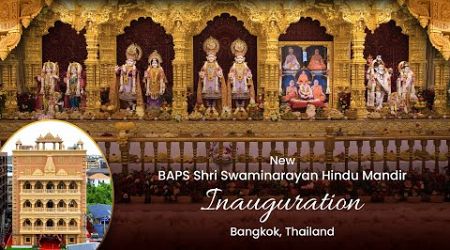 New BAPS Shri Swaminarayan Hindu Mandir Inauguration, Bangkok, Thailand, 18-21 Jul 2024