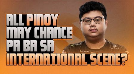 MAY PAG ASA PA BA ALL PINOY TEAM SA INTERNATIONAL SCENE + SI 23 PINAKAMASIPAG NA NAKAMPI NI CHIEF!