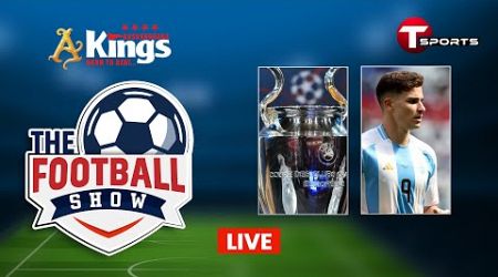 Live | The Football Show | Talk Show | Football | Football Analyst | T Sports