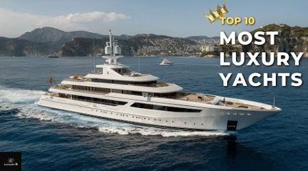 Top 10 Most Luxury Yachts