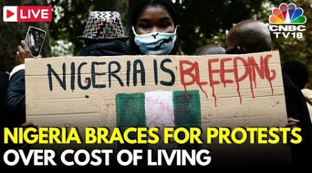 Nigeria Protest Live: Nigerians Protest Against Rising Livings Costs &amp; Govt | Lagos | Tinubu | N18G