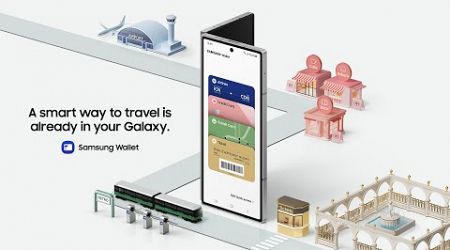 A smart way to travel is already in your Galaxy | Samsung