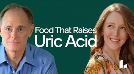 URIC ACID Raising Foods To AVOID for METABOLIC HEALTH | Dr. David Perlmutter &amp; Dr. Casey Means