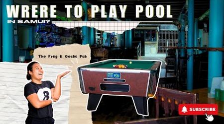 EP.23 Where to play Pool in Samui? #แนะนำร้านเล่นพูล The Frong and. Gecko